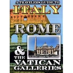 A Travelers Guide to Italy: Rome & the Vatican Galleries by 