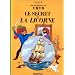 Les Aventures de Tintin:Le Secret de La Licorne (French Edition of The Secret of the Unicorn)