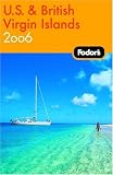 Fodor's U.S. and British Virgin Islands 2006 (Fodor's Gold Guides)