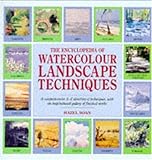 The encyclopedia of watercolour landscape techniques