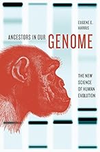 Ancestors in Our Genome: The New Science of Human Evolution