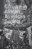 Conjure In African American Society