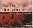 Charlotte Link - Der Verehrer - H�rbuch mit 4 CDs