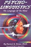 Psycho-Linguistics: The Language of the Mind