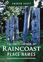 Encyclopedia of Raincoast Place Names