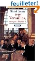 1919 : Versailles, une paix b�cl�e, nouvelle �dition