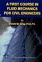 A First Course in Fluid Mechanics for Civil Engineers