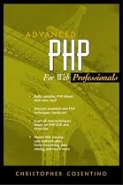 Advanced PHP for Web Development (Prentice Hall PTR Advanced Web Development Series)