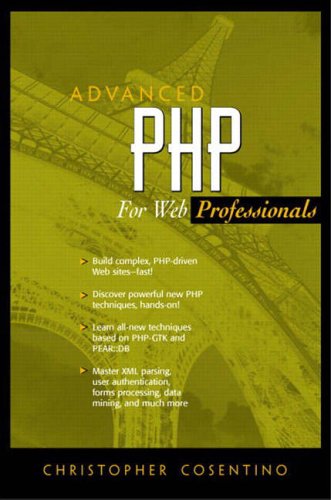 Advanced PHP for Web Development (Prentice Hall PTR Advanced Web Development Series)
