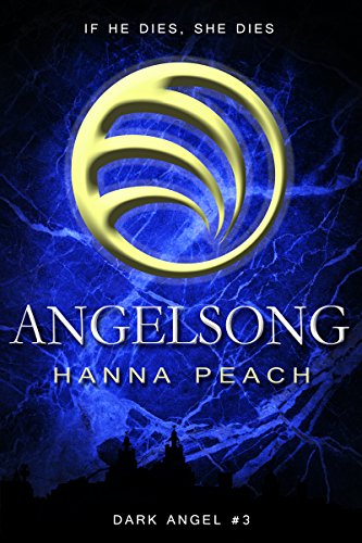 Angelsong: Dark Angel #3 (Dark Angel Saga)