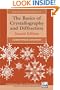 The Basics of Crystallography and Diffraction (International Union of Crystallography Texts on Crystallography)