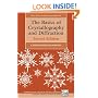 The Basics of Crystallography and Diffraction (International Union of Crystallography Texts on Crystallography, 5)