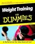 Weight Training for Dummies (For Dummies (Lifestyles Paperback))