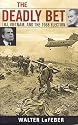 The Deadly Bet: LBJ, Vietnam, and the 1968 Election (Vietnam. America in the War Years)