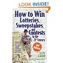 How to Win Lotteries, Sweepstakes, and Contests in the 21st Century