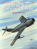 MiG 17 and MiG 19 Units of the Vietnam War (Osprey Combat Aircraft 25)