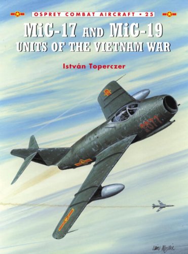 MiG 17 and MiG 19 Units of the Vietnam War (Osprey Combat Aircraft 25)