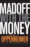 Madoff with the Money