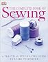 The Complete Book of Sewing New Edition