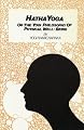 Hatha Yoga: Or the Yogi Philosophy of Physical Well-Being