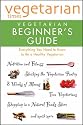 "Vegetarian Times" Vegetarian Beginner's Guide