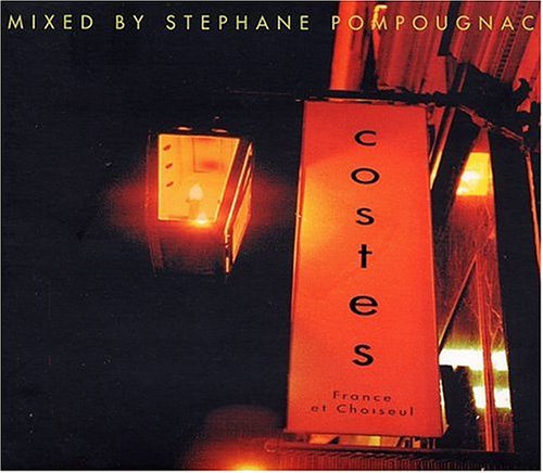 CD-Charts  Music : Hotel Costes Vol.1: Mixed By Stephane Pompougnac