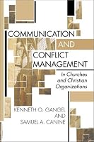 Communication and Conflict Management: In Churches and Christian Organizations