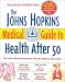 Books : The Johns Hopkins Medical Guide to Health After 50