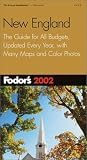 Fodor's New England 2002: The Guide for All Budgets, Updated Every Year, with Color Photos and Many Maps (Fodor's Gold Guides)