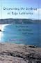 Discovering the Geology of Baja California: Six Hikes on the Southern Gulf Coast