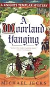 A Moorland Hanging: A Knights Templar Mystery (Knights Templar Mysteries (Avon))