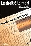 Droit � la mort : Suicide mode d'emploi