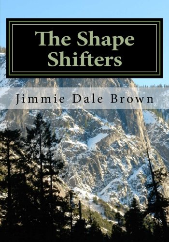 The Shape Shifters, by Jimmie Dale Brown