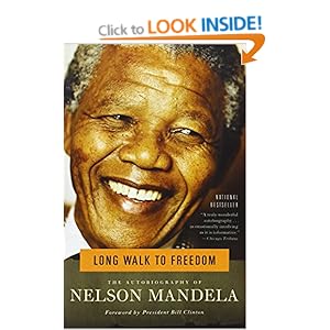 Long Walk to Freedom: The Autobiography of Nelson Mandela ...