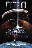 Aliens: Fast Track to Heaven