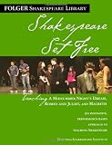 Shakespeare Set Free: Teaching A Midsummer Night's Dream, Romeo and Juliet, and Macbeth