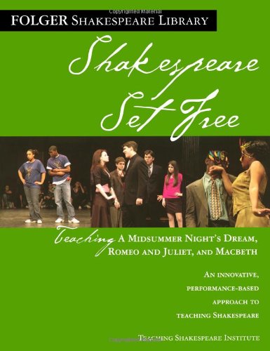 Teaching A Midsummer Night's Dream, Romeo and Juliet, and Macbeth