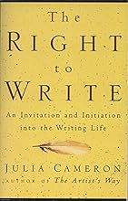 The Right to Write: An Invitation and Initiation into the Writing Life