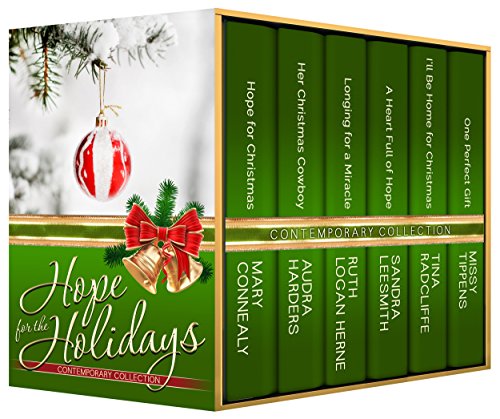 Hope for the Holidays Contemporary Collection: Stories of Faith, Hope and Christmas Cheer by Six Christian Authors (Seeker Romance Collection Book 2)