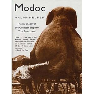 Modoc - The True Story Of The Greatest Elephant That Ever Lived