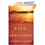 Path of Loneliness, The: Finding Your Way Through the Wilderness to God