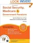Social Security, Medicare & Government Pensions: Get the Most Out of Your Retirement & Medical Benefits