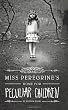 Miss Peregrine's Home for Peculiar Children