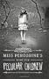Miss Peregrine's Home for Peculiar Children
