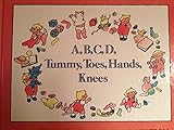 A, B, C, D, tummy, toes, hands, knees