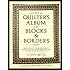 The Quilter's Album of Blocks and Borders: More than 750 Geometric Designs Illustrated and Categorized for Easy Identification and Drafting