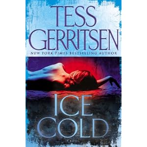 Ice Cold: A Rizzoli and Isles Novel by Tess Gerritsen