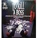To Kill A Boss - A Mystery Jigsaw Thriller with a Secret Puzzle Image - Story by Alan Robbins