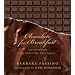 Chocolate for Breakfast: Entertaining Menus to Start the Day with a Celebration From Napa Valley's Oak Knoll Inn