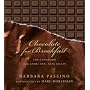 Chocolate for Breakfast: Entertaining Menus to Start the Day with a Celebration From Napa Valley's Oak Knoll Inn